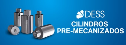 Cilindros Pre-mecanizados DESS®: precisión y eficiencia para la odontología digital