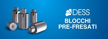 Blocchi pre-fresati DESS®: precisione ed efficienza per l’odontoiatria digitale