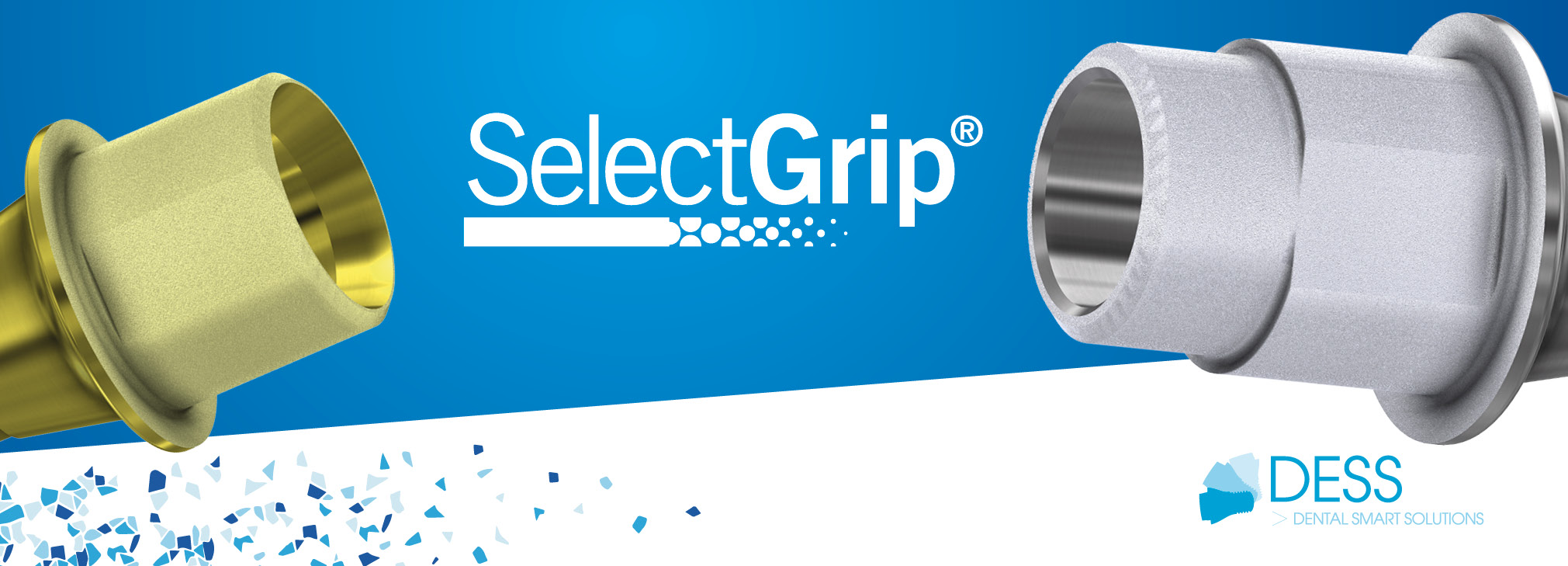 SelectGrip® - Le traitement de surface qui renforce les piliers prothétiques DESS®